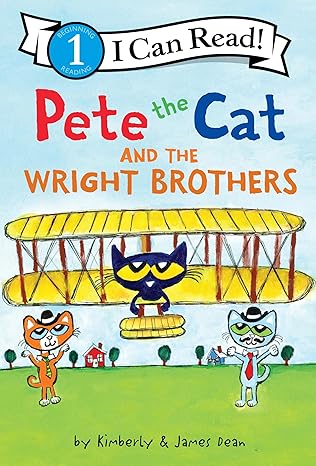 Pete the Cat and the Wright Brothers 